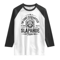 Funny I'm Chief Kickabitch From The Slapahoe Tribe Raglan Shirt Native American Racoon - Wonder Print Shop