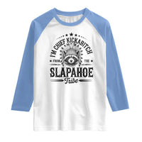 Funny I'm Chief Kickabitch From The Slapahoe Tribe Raglan Shirt Native American Racoon - Wonder Print Shop