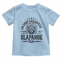 Funny I'm Chief Kickabitch From The Slapahoe Tribe Toddler T Shirt Native American Racoon - Wonder Print Shop