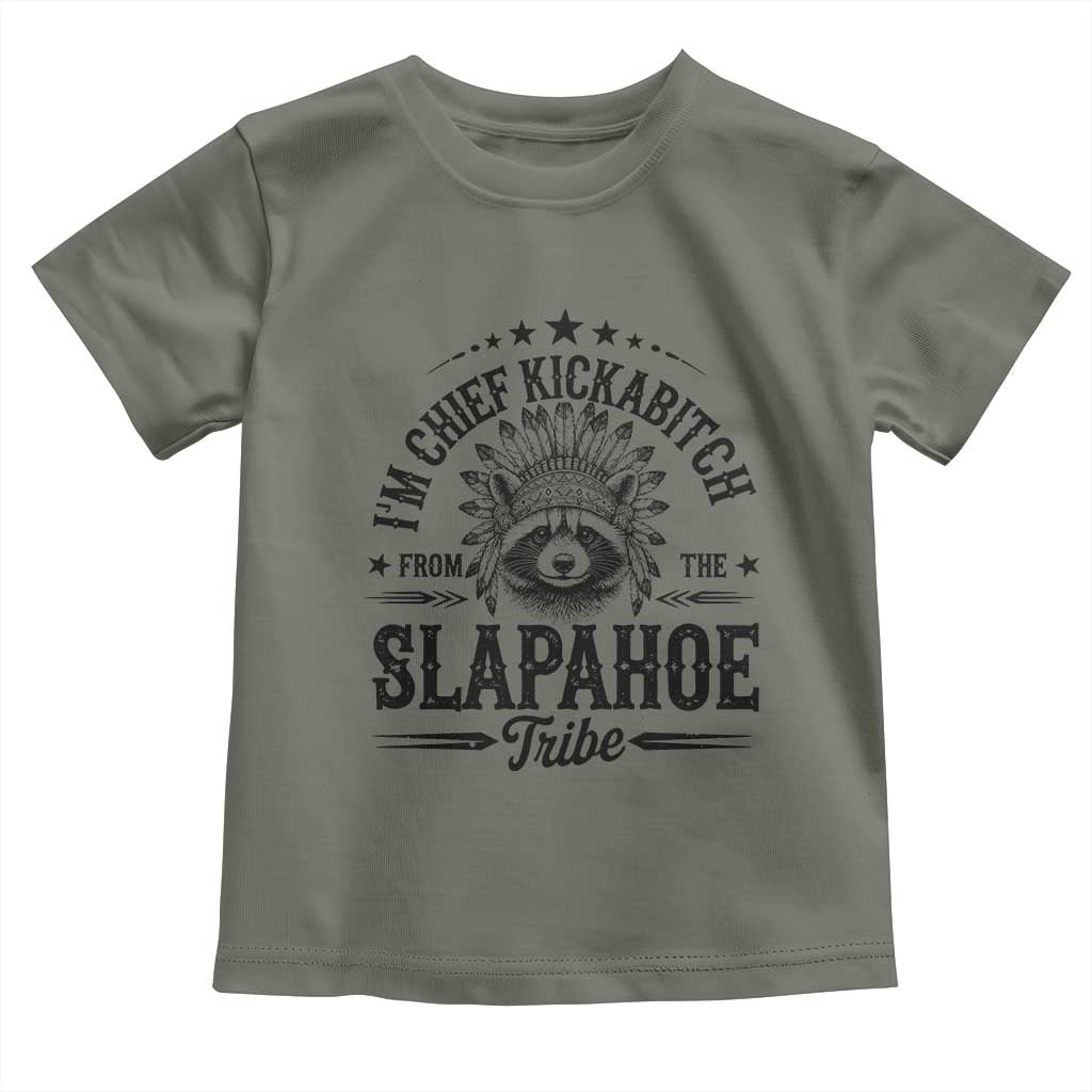 Funny I'm Chief Kickabitch From The Slapahoe Tribe Toddler T Shirt Native American Racoon - Wonder Print Shop