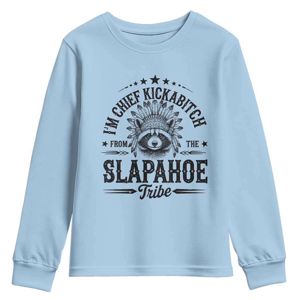 Funny I'm Chief Kickabitch From The Slapahoe Tribe Youth Sweatshirt Native American Racoon - Wonder Print Shop