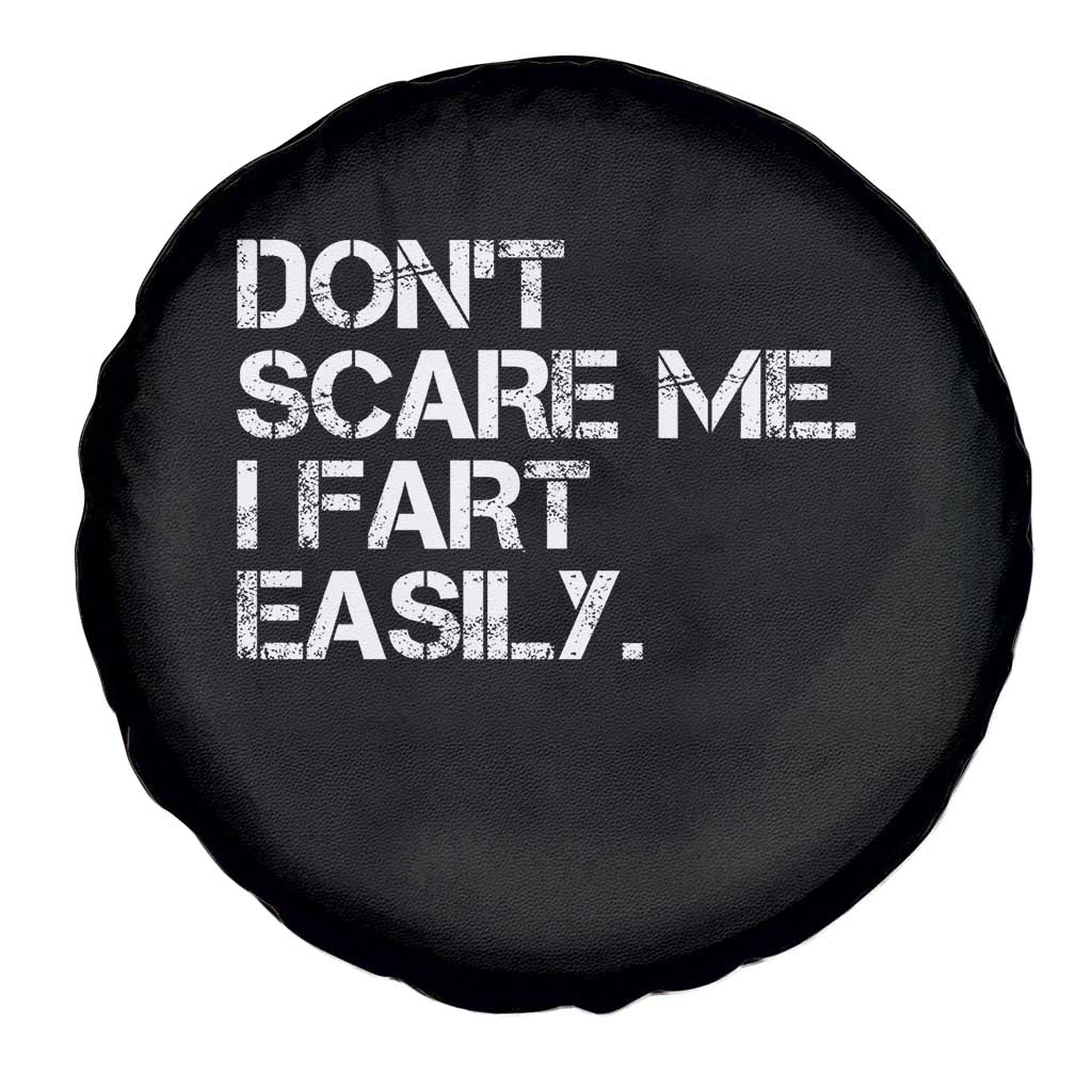 Funny Dont Scare Me I Fart Easily Spare Tire Cover Humor Hilarious - Wonder Print Shop