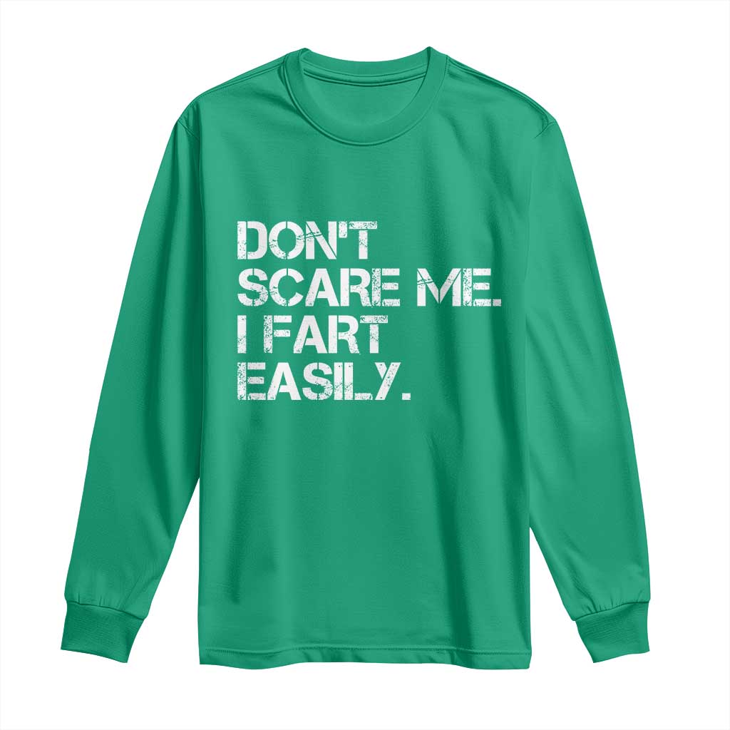 Funny Dont Scare Me I Fart Easily Long Sleeve Shirt Humor Hilarious - Wonder Print Shop