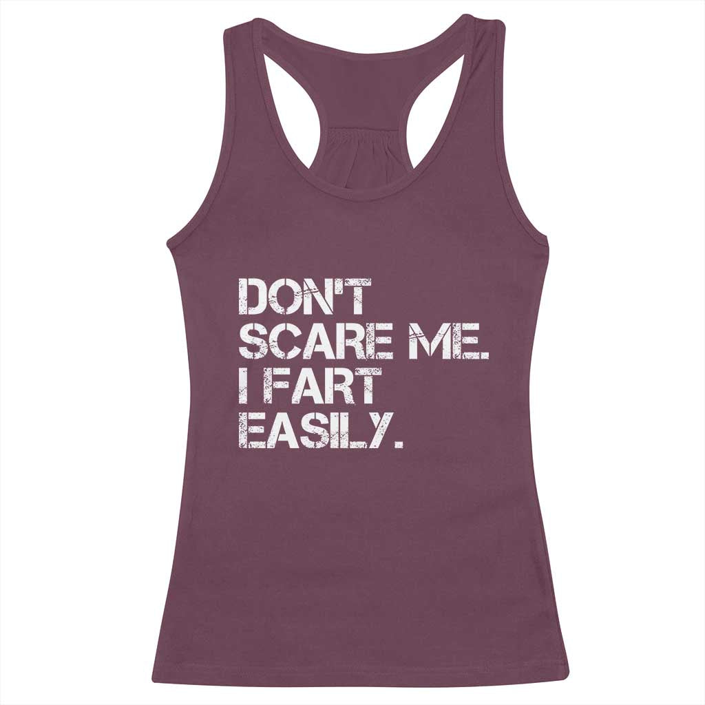 Funny Dont Scare Me I Fart Easily Racerback Tank Top Humor Hilarious - Wonder Print Shop