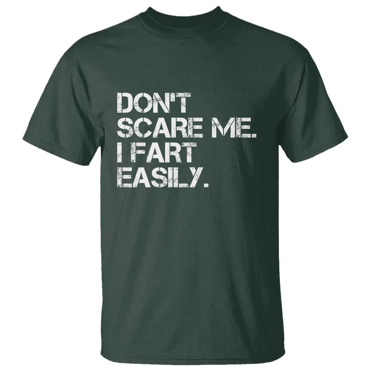 Funny Dont Scare Me I Fart Easily T Shirt Humor Hilarious - Wonder Print Shop