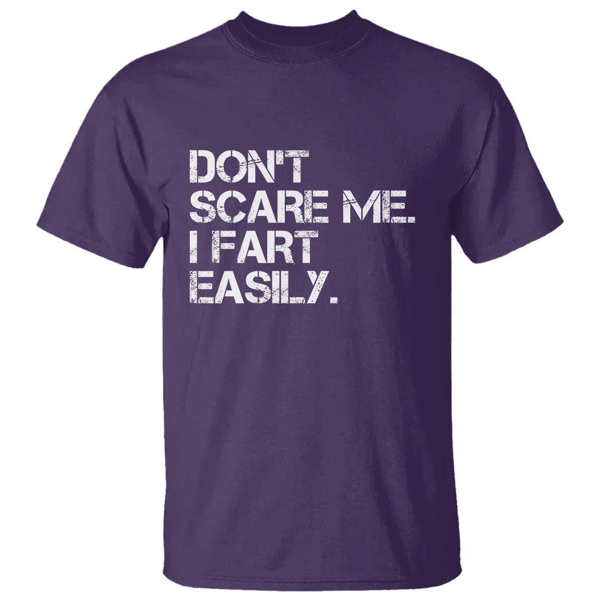 Funny Dont Scare Me I Fart Easily T Shirt Humor Hilarious - Wonder Print Shop