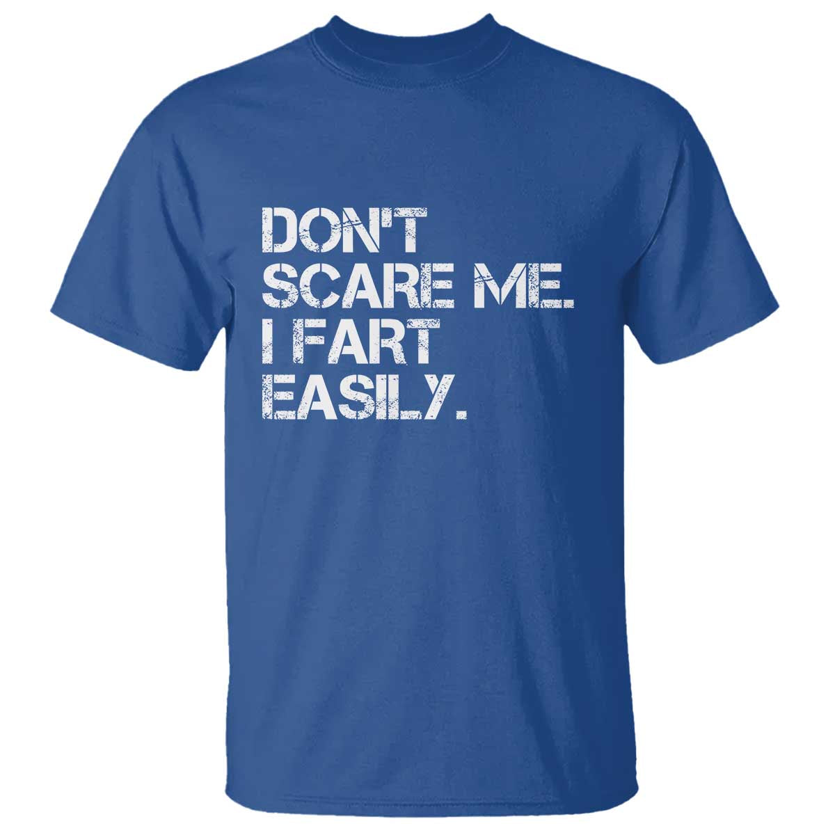 Funny Dont Scare Me I Fart Easily T Shirt Humor Hilarious - Wonder Print Shop