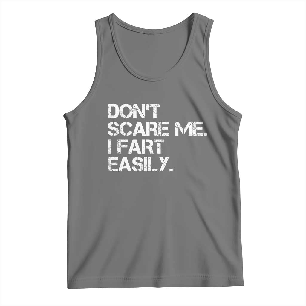 Funny Dont Scare Me I Fart Easily Tank Top Humor Hilarious - Wonder Print Shop