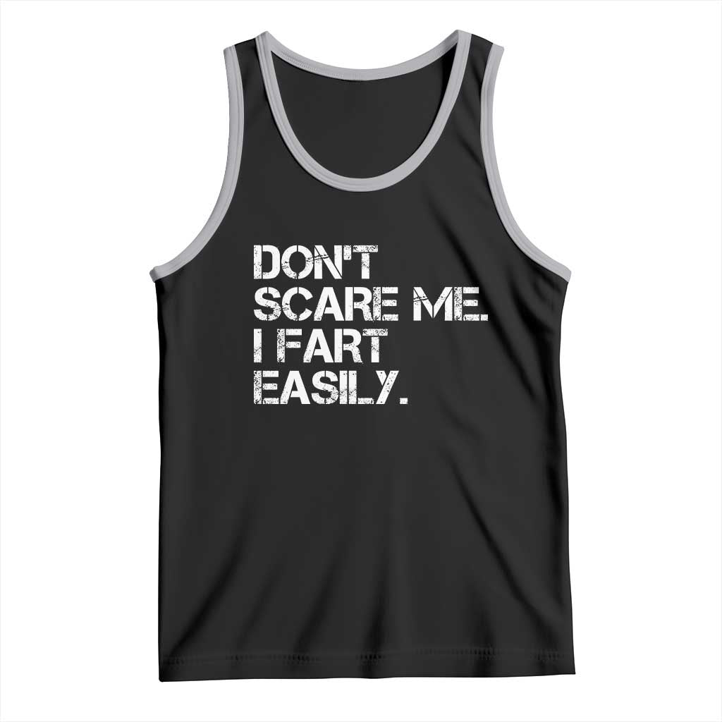 Funny Dont Scare Me I Fart Easily Tank Top Humor Hilarious - Wonder Print Shop