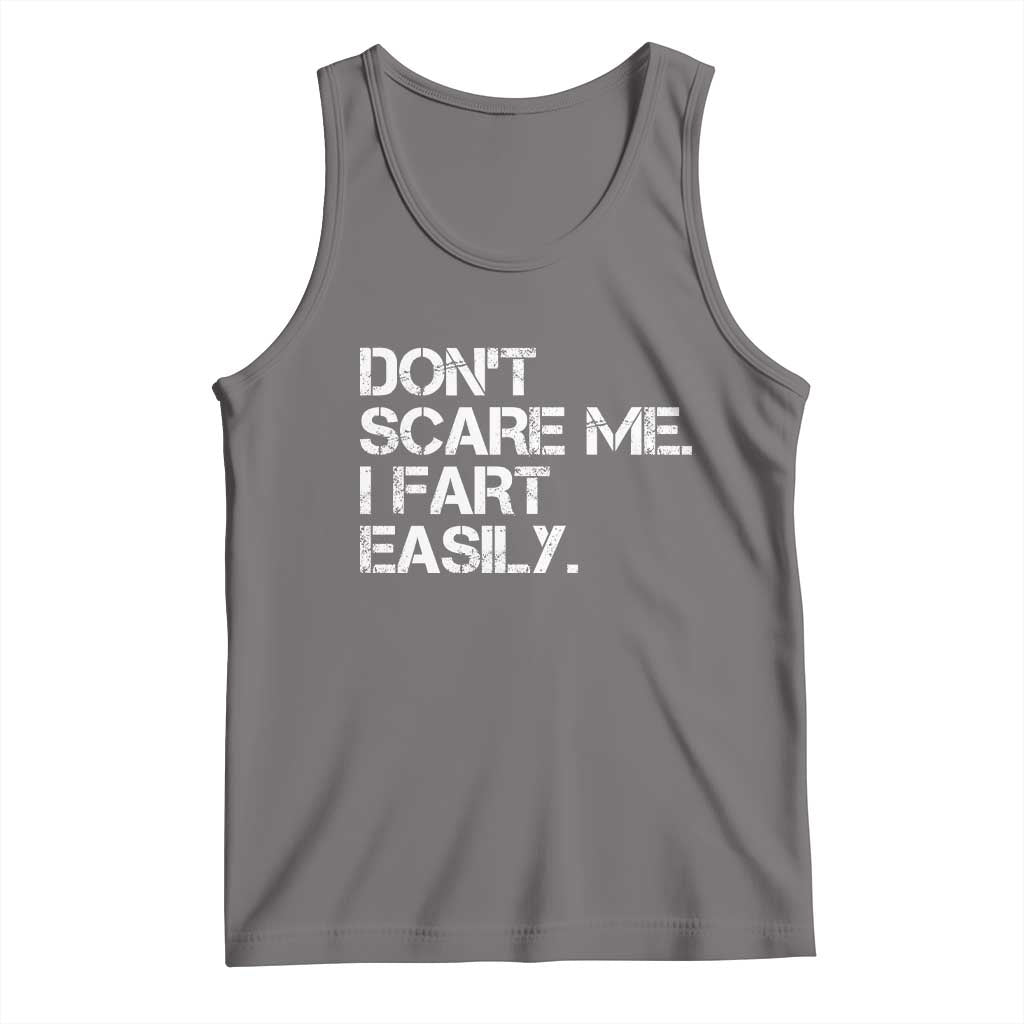Funny Dont Scare Me I Fart Easily Tank Top Humor Hilarious - Wonder Print Shop