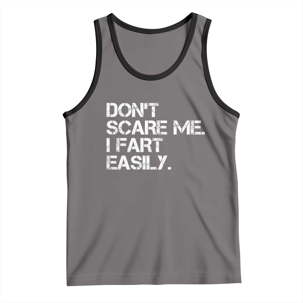 Funny Dont Scare Me I Fart Easily Tank Top Humor Hilarious - Wonder Print Shop