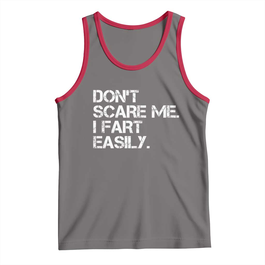Funny Dont Scare Me I Fart Easily Tank Top Humor Hilarious - Wonder Print Shop