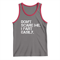 Funny Dont Scare Me I Fart Easily Tank Top Humor Hilarious - Wonder Print Shop