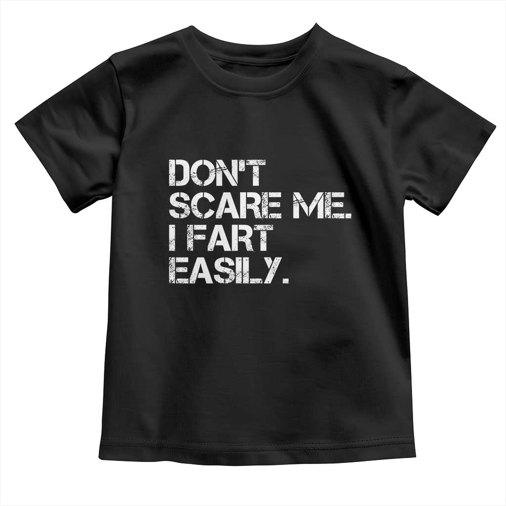 Funny Dont Scare Me I Fart Easily Toddler T Shirt Humor Hilarious - Wonder Print Shop