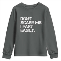Funny Dont Scare Me I Fart Easily Youth Sweatshirt Humor Hilarious - Wonder Print Shop