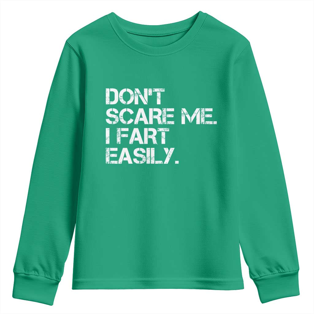 Funny Dont Scare Me I Fart Easily Youth Sweatshirt Humor Hilarious - Wonder Print Shop