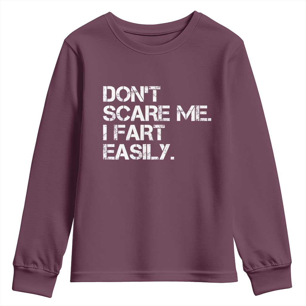 Funny Dont Scare Me I Fart Easily Youth Sweatshirt Humor Hilarious - Wonder Print Shop