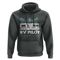 Funny RV Pilot Camping Hoodie Enjoying The Journey Motorhome Travel Vacation - Wonder Print Shop