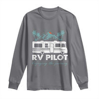 Funny RV Pilot Camping Long Sleeve Shirt Enjoying The Journey Motorhome Travel Vacation - Wonder Print Shop