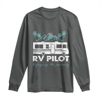 Funny RV Pilot Camping Long Sleeve Shirt Enjoying The Journey Motorhome Travel Vacation - Wonder Print Shop