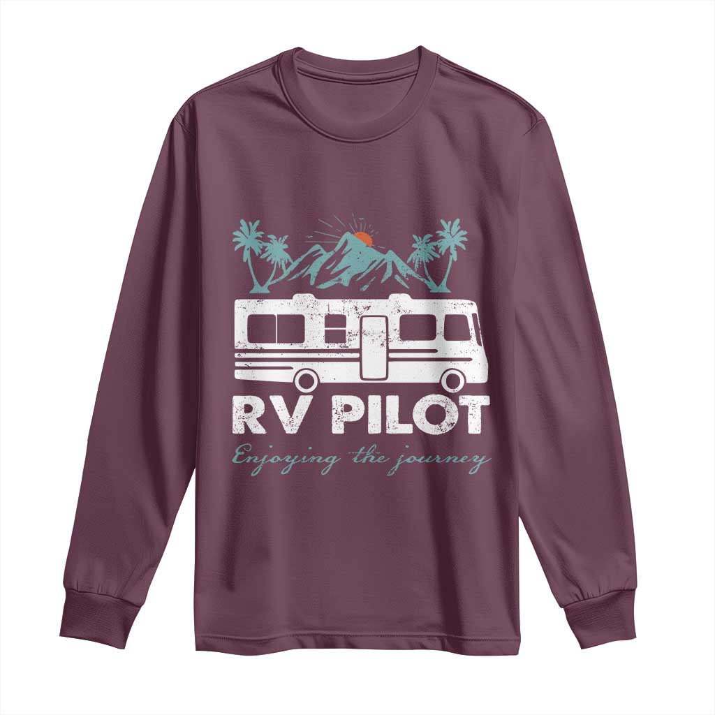 Funny RV Pilot Camping Long Sleeve Shirt Enjoying The Journey Motorhome Travel Vacation - Wonder Print Shop