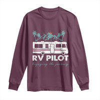 Funny RV Pilot Camping Long Sleeve Shirt Enjoying The Journey Motorhome Travel Vacation - Wonder Print Shop