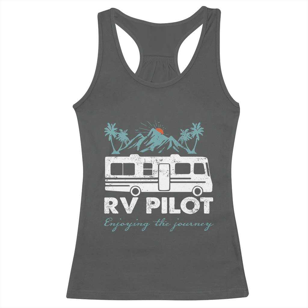 Funny RV Pilot Camping Racerback Tank Top Enjoying The Journey Motorhome Travel Vacation - Wonder Print Shop