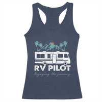 Funny RV Pilot Camping Racerback Tank Top Enjoying The Journey Motorhome Travel Vacation - Wonder Print Shop