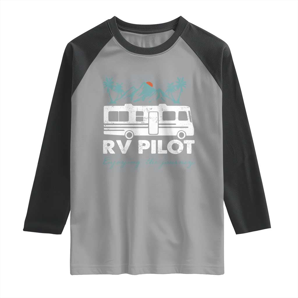 Funny RV Pilot Camping Raglan Shirt Enjoying The Journey Motorhome Travel Vacation - Wonder Print Shop