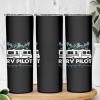 Funny RV Pilot Camping Skinny Tumbler Enjoying The Journey Motorhome Travel Vacation - Wonder Print Shop