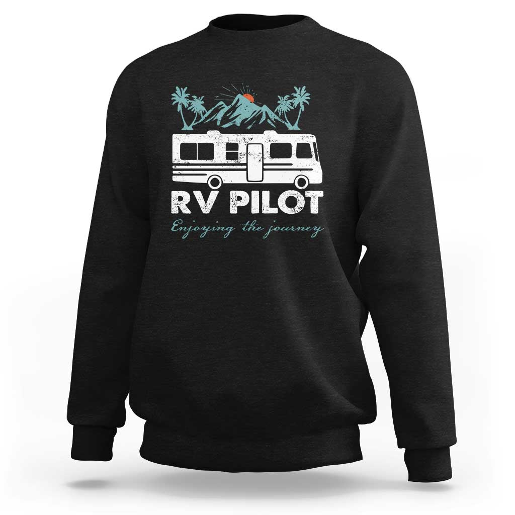 Funny RV Pilot Camping Sweatshirt Enjoying The Journey Motorhome Travel Vacation - Wonder Print Shop