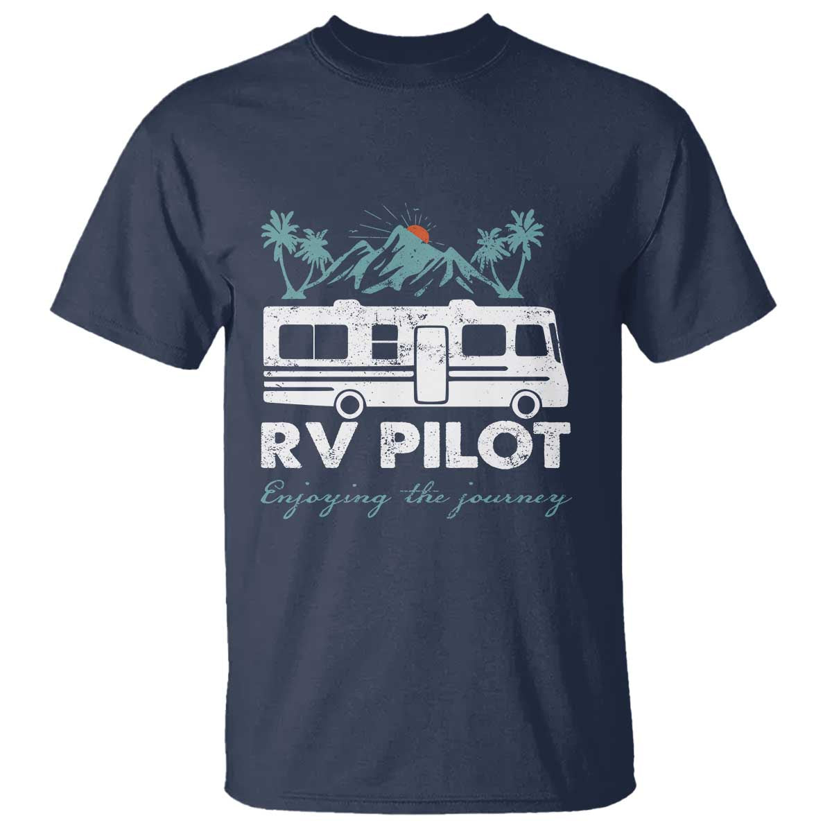 Funny RV Pilot Camping T Shirt Enjoying The Journey Motorhome Travel Vacation - Wonder Print Shop