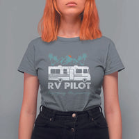 Funny RV Pilot Camping T Shirt For Women Enjoying The Journey Motorhome Travel Vacation - Wonder Print Shop