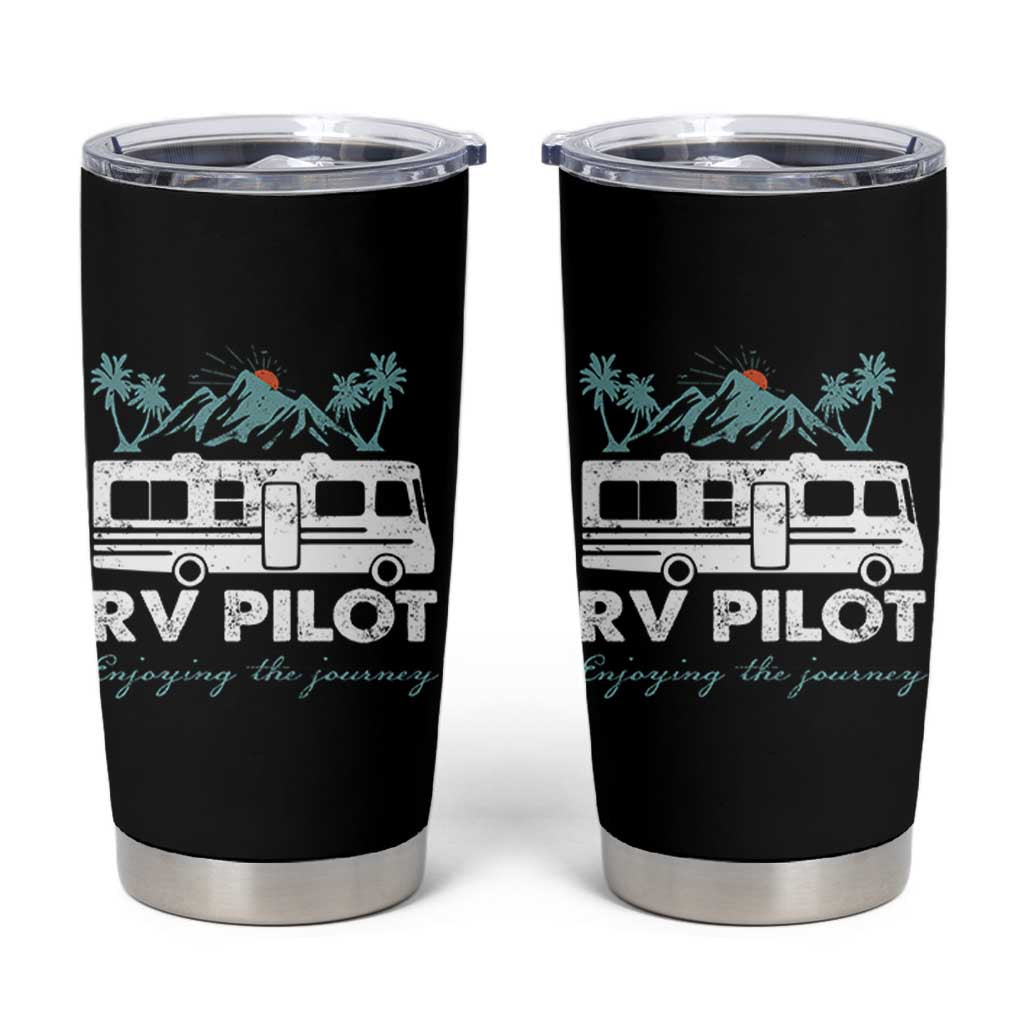 Funny RV Pilot Camping Tumbler Cup Enjoying The Journey Motorhome Travel Vacation - Wonder Print Shop