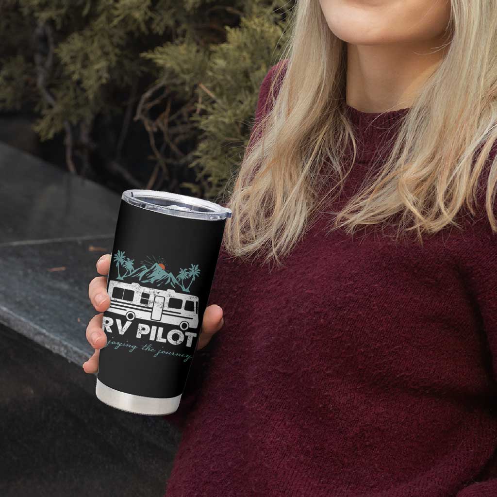 Funny RV Pilot Camping Tumbler Cup Enjoying The Journey Motorhome Travel Vacation - Wonder Print Shop