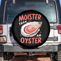 Funny Moister Than An Oyster Spare Tire Cover Shucking Inappropriate Adult Humor - Wonder Print Shop