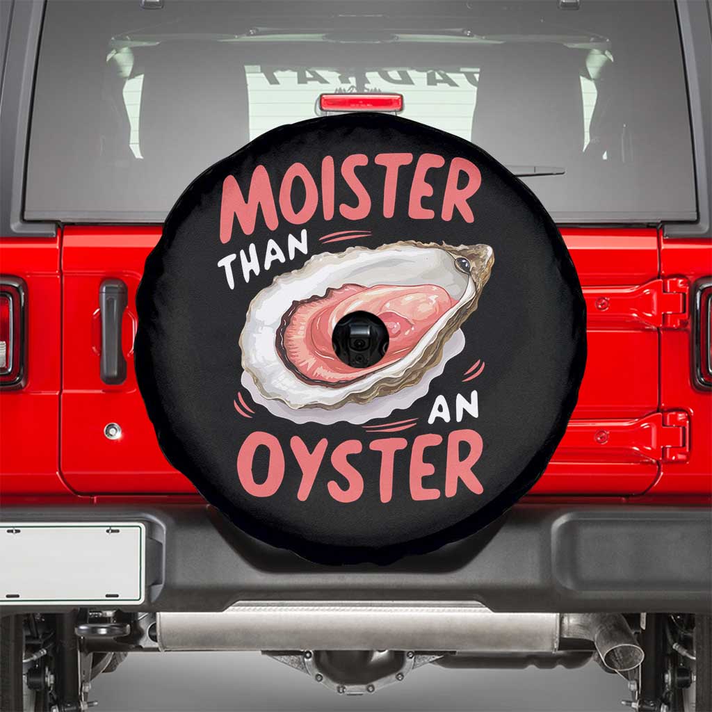 Funny Moister Than An Oyster Spare Tire Cover Shucking Inappropriate Adult Humor - Wonder Print Shop