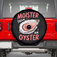 Funny Moister Than An Oyster Spare Tire Cover Shucking Inappropriate Adult Humor - Wonder Print Shop