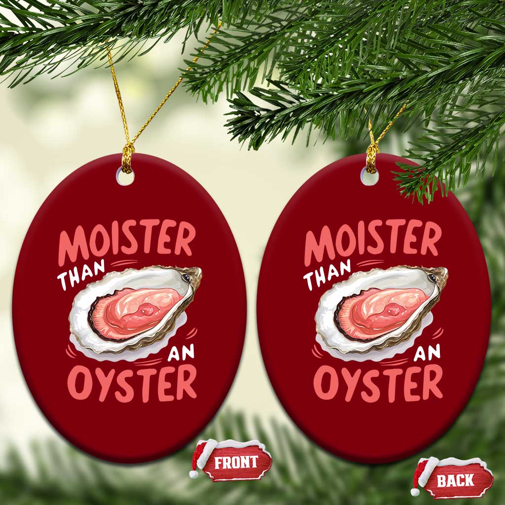 Funny Moister Than An Oyster Ceramic Ornament Shucking Inappropriate Adult Humor - Wonder Print Shop