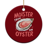 Funny Moister Than An Oyster Ceramic Ornament Shucking Inappropriate Adult Humor - Wonder Print Shop