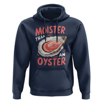 Funny Moister Than An Oyster Hoodie Shucking Inappropriate Adult Humor - Wonder Print Shop