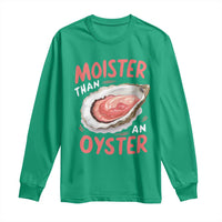Funny Moister Than An Oyster Long Sleeve Shirt Shucking Inappropriate Adult Humor - Wonder Print Shop