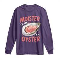 Funny Moister Than An Oyster Long Sleeve Shirt Shucking Inappropriate Adult Humor - Wonder Print Shop