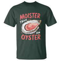 Funny Moister Than An Oyster T Shirt Shucking Inappropriate Adult Humor - Wonder Print Shop