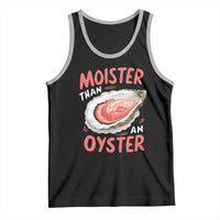 Funny Moister Than An Oyster Tank Top Shucking Inappropriate Adult Humor - Wonder Print Shop