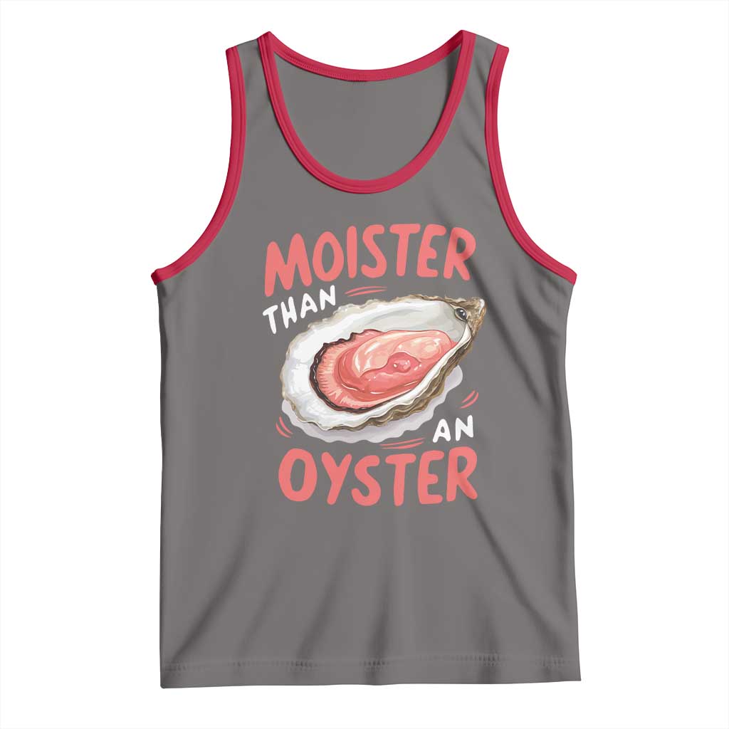 Funny Moister Than An Oyster Tank Top Shucking Inappropriate Adult Humor - Wonder Print Shop