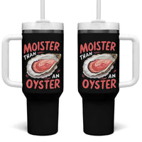Funny Moister Than An Oyster Tumbler With Handle Shucking Inappropriate Adult Humor - Wonder Print Shop