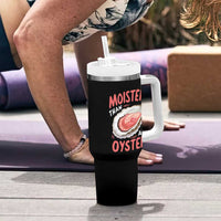 Funny Moister Than An Oyster Tumbler With Handle Shucking Inappropriate Adult Humor - Wonder Print Shop
