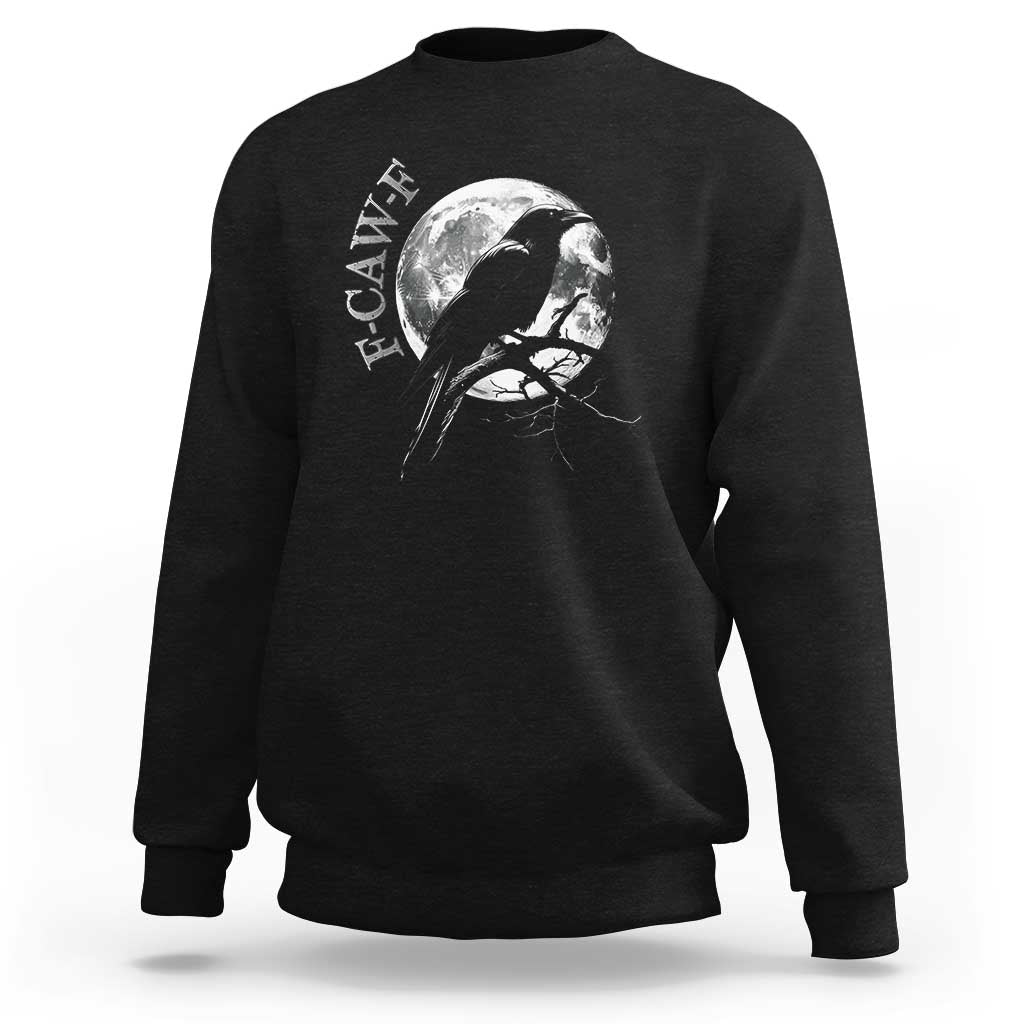 Funny F Caw F Sweatshirt Black Crow Moon Gothic Adult Humor - Wonder Print Shop