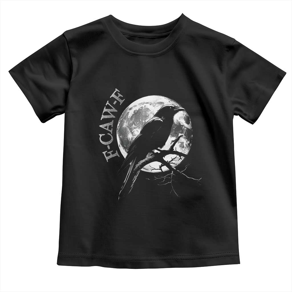Funny F Caw F Toddler T Shirt Black Crow Moon Gothic Adult Humor - Wonder Print Shop